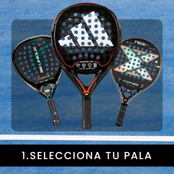 1. Selecciona tu pala